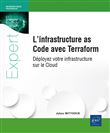 L’infrastructure as Code avec Terraform – Déployez votre infrastructure sur le Cloud