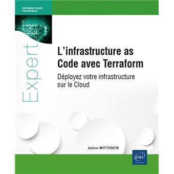 L’infrastructure as Code avec Terraform – Déployez votre infrastructure sur le Cloud