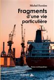 Fragments d’une vie particulière