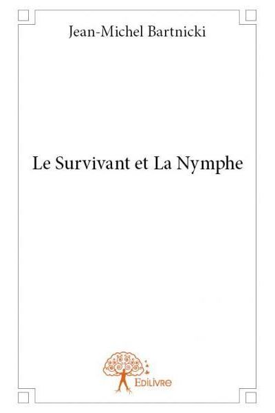 Le Survivant et La Nymphe