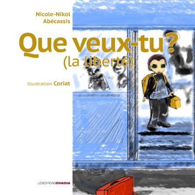 Que veux-tu ?