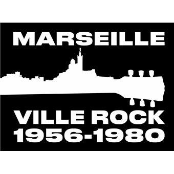 Marseille ville rock - 1956-1980