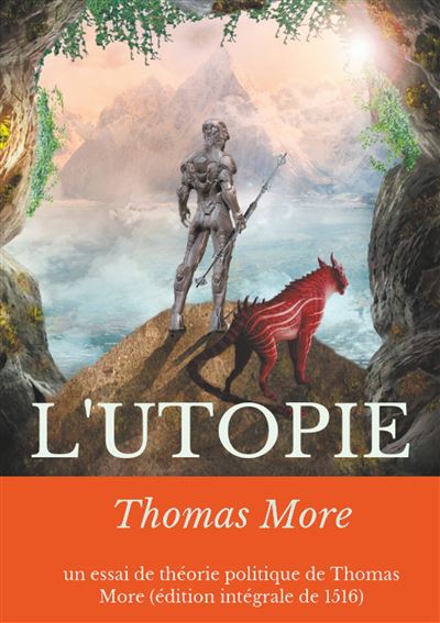 L utopie - un essai de theorie politique