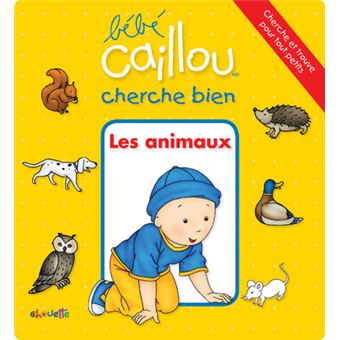 Bebe Caillou Bebe Caillou Cherche Bien Les Animaux Pierre Brignaud Anne Paradis Cartonne Achat Livre Fnac