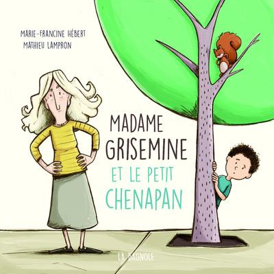 Madame Grisemine et le petit chenapan - Marie-Francine Hébert - cartonné