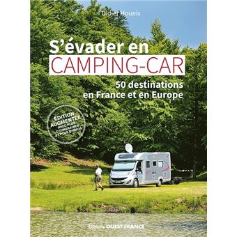 S'évader en camping-car : 35 destinations en France et en Europe - Didier  Houeix - Librairie Mollat Bordeaux