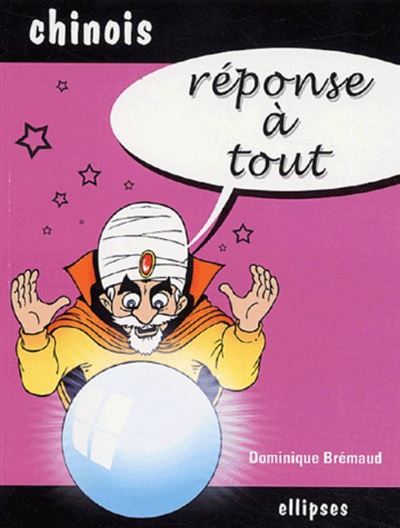 Réponse à tout en chinois
