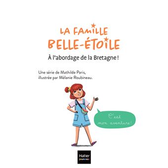 La famille Belle-Etoile - À l'abordage de la Bretagne CP/CE1 6/7 ans