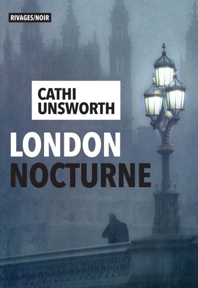 London nocturne - Cathi Unsworth - broché