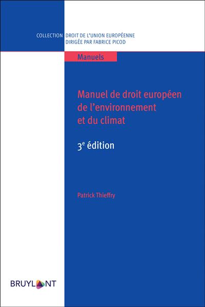 Manuel de droit européen de l'environnement et du climat - Patrick Thieffry - broché