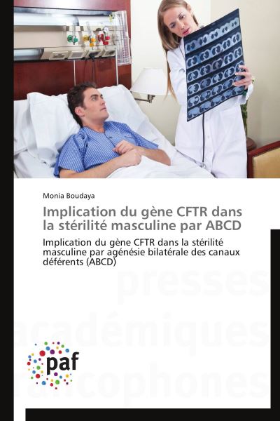 Implication du gène cftr dans la stérilité masculine par abcd
