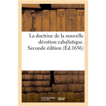 La doctrine de la nouvelle dévotion cabalistique. Seconde édition