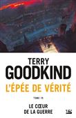 L'Épée de vérité, T15 : Le coeur de la guerre
