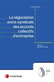 La negociation extra syndicale des accords collectifs d entreprise