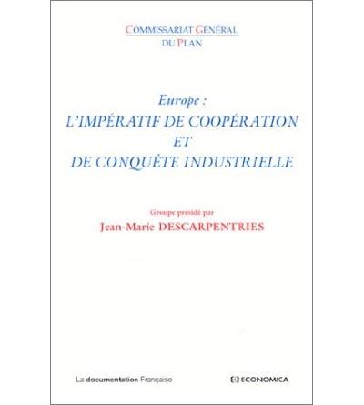 Europe:imperatif de cooperation et de conquete industrielle