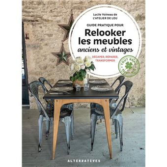 Guide pratique pour relooker les meubles anciens et vintages