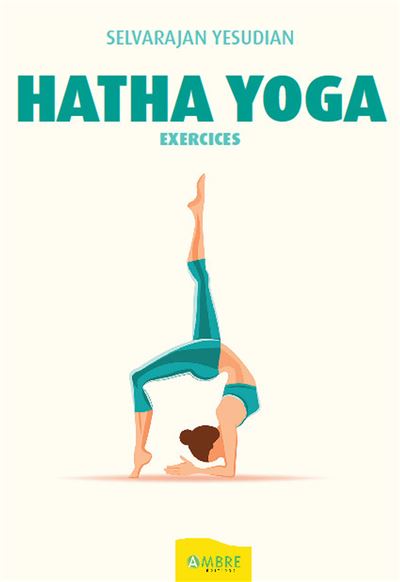 Hatha Yoga - Exercices
