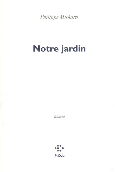 Notre jardin - Philippe Michard - broché
