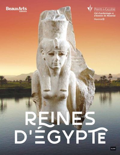 Reines d'egypte au musee pointe-a-calliere