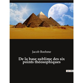 De la base sublime des six points théosophiques