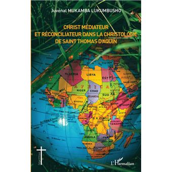Christ médiateur et réconciliateur dans la christologie de Saint Thomas d'Aquin