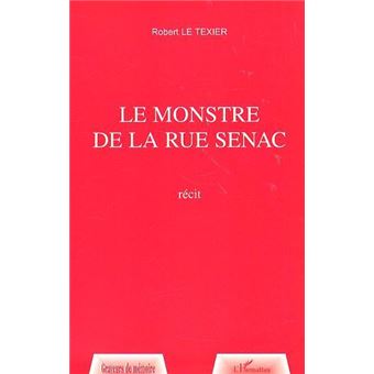 Le monstre de la rue senac