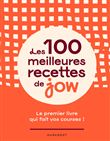 Les 100 meilleures recettes de Jow