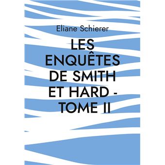 Les Enquêtes de Smith et Hard - Tome II