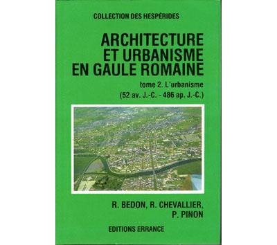 Architecture et urbanisme en gaule romaine - Pierre Pinon - relié