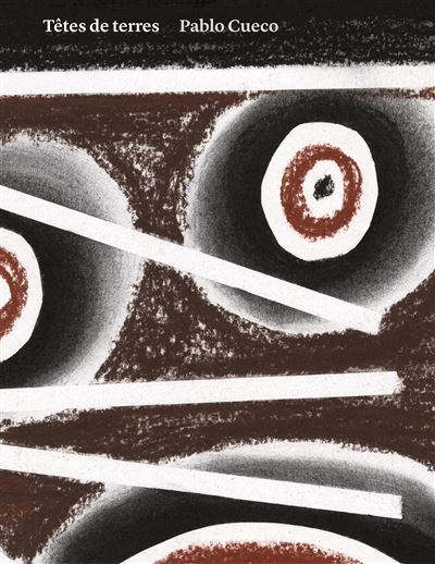 Têtes de terre - Pablo Cueco - broché