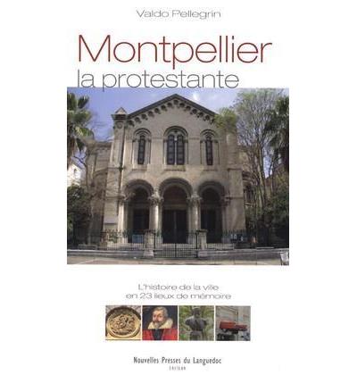 Montpellier, la protestante