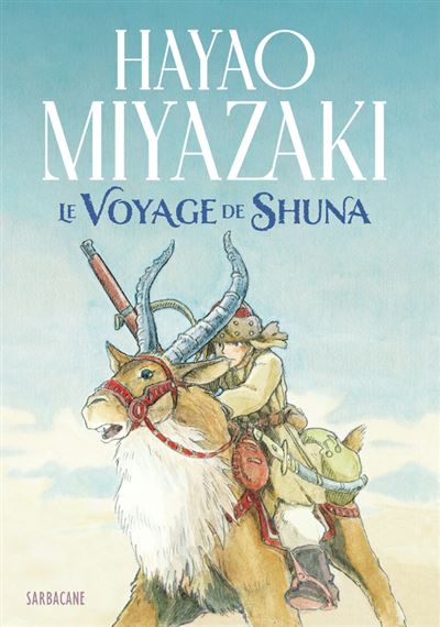 Le Voyage De Shuna - Dernier Livre De Hayao Miyazaki - Précommande ...