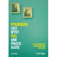 Pourquoi ceci n'est pas une photo ratée