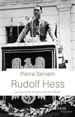 Rudolf Hess - La dernière énigme du IIIe Reich