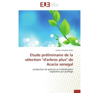 Etude préliminaire de la sélection d'arbres plus de Acacia senegal