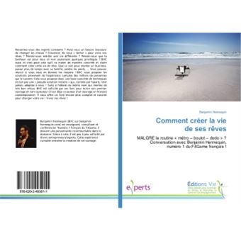 Comment creer la vie de ses reves