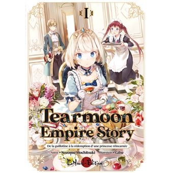 Tearmoon Empire Story - Tearmoon Empire Story, La princesse sur la guillotine T1 - 1