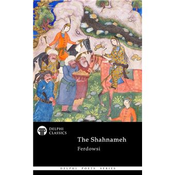 The Shahnameh by Ferdowsi (Illustrated) - 1