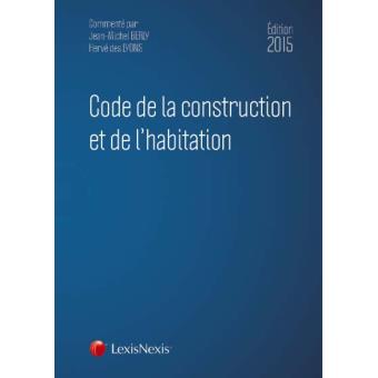 Code De La Construction Et De L'habitation Édition 2015 - Relié - Hervé ...