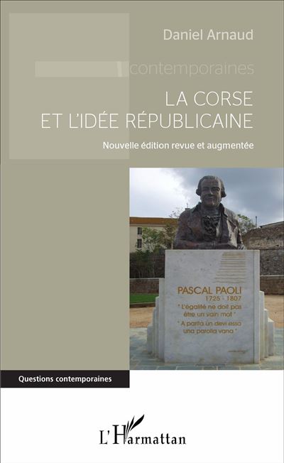 La Corse et l'idée républicaine - Daniel Arnaud - broché