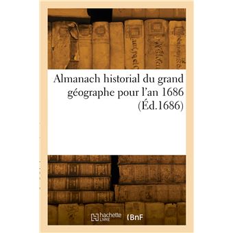 Almanach historial du grand géographe pour l'an 1686