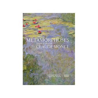 Métamorphoses dans l'art de Claude Monet