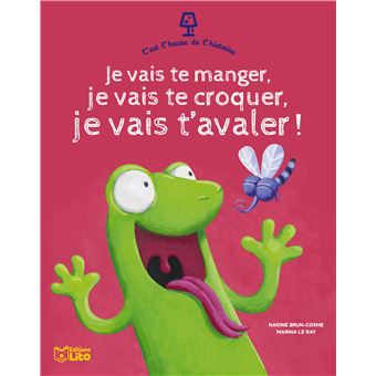 Je vais te manger, je vais te croquer, je vais t'avaler !
