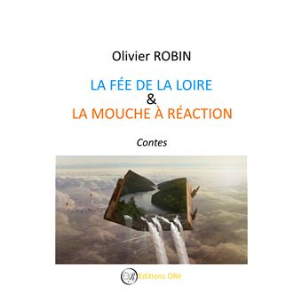 La Fée de la Loire et la Mouche à Réaction