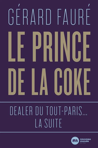 Le prince de la Coke Dealer du Tout-Paris la suite