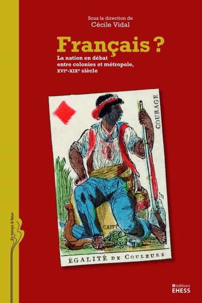 Français ? - La nation en débat entre colonies et métropole
