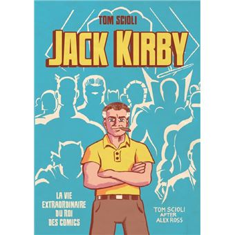 La vie extraordinaire de Jack Kirby