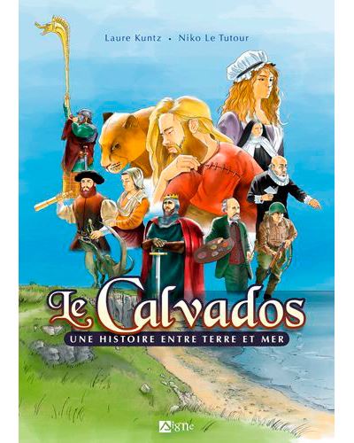 Le Calvados une histoire entre terre et mer