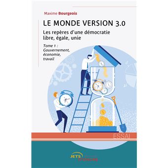 Le Monde version 3.0 - Les repères d'une démocratie libre, égale, unie - 1