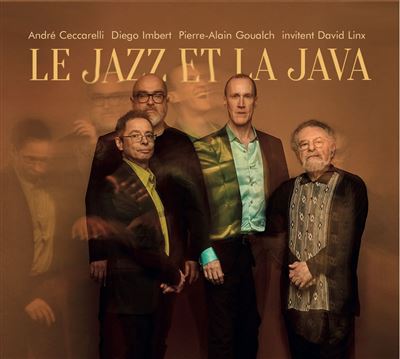 Le Jazz et la Java - André Ceccarelli - Pierre-Alain Goualch - CD album ...